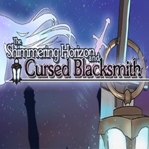 The Shimmering Horizon and Cursed Blacksmith