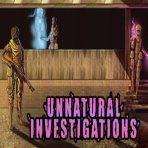 Unnatural Investigations