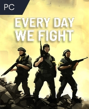 Every Day We Fight