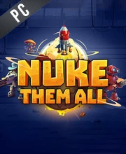 Nuke Them All