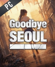 Goodbye Seoul