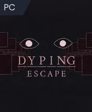 Dyping Escape