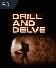 Drill and Delve