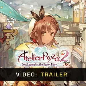 Atelier Ryza 2: Lost Legends & the Secret Fairy DX