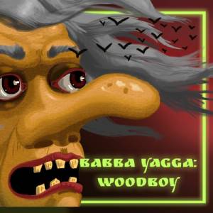 Babba Yagga Woodboy