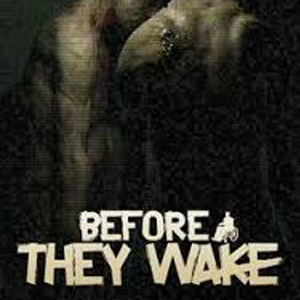 Before They Wake