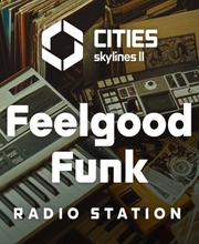 Cities Skylines II Feelgood Funk Radio