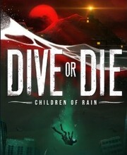 DIVE or DIE Children of Rain