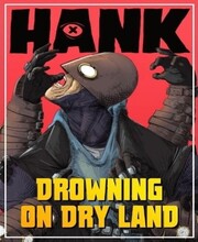 Hank Drowning On Dry Land