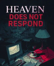 Heaven Does Not Respond