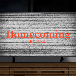 Homecoming KITAKU