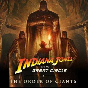 Indiana Jones and the Great Circle The Order of Giants