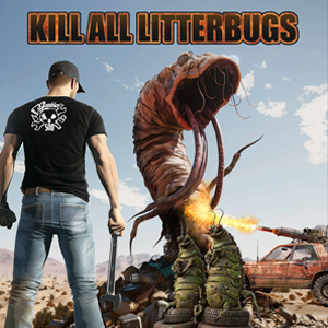 K!ll All Litterbugs
