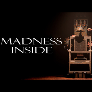 Madness inside