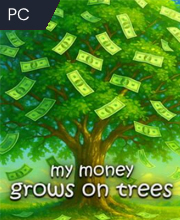 My Money Grows On Trees