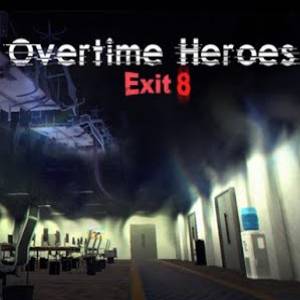Overtime Heroes Exit 8