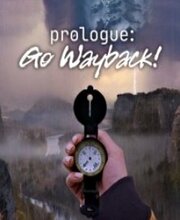 Prologue Go Wayback!
