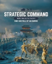 Strategic Command WWII War in the Pacific Rise and Fall of an Empire
