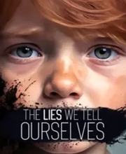 The Lies We Tell Ourselves