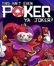 This Aint Even Poker Ya Joker