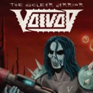 Voivod The Nuclear Warrior