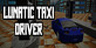 Lunatic Taxi Driver
