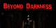Beyond Darkness