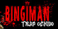 BINGIMAN Trap Ochido