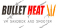 BULLET HEAT VR