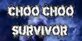 Choo Choo Survivor