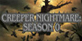 Creeper Nightmare Season 0