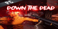 DownTheDead