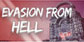 Evasion From Hell