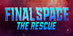 Final Space The Rescue