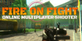 Fire On Fight Online Multiplayer Shooter
