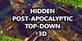 Hidden Post-Apocalyptic Top-Down 3D
