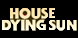 House of the Dying Sun