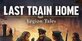 Last Train Home Legion Tales