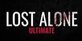 Lost Alone Ultimate