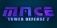 M.A.C.E. Tower Defense 2