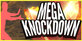 Mega Knockdown