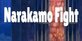 Narakamo Fight