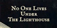 No One Lives Under the Lighthouse