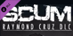 SCUM Raymond Cruz