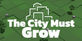 The City Must Grow