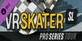 VR Skater SL Pro Series Tour