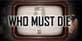 Who Must Die