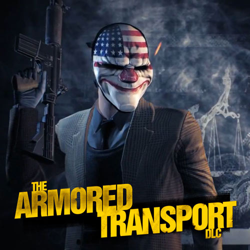 Payday 2 Armored Transport