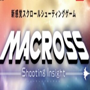 MACROSS Shooting Insight