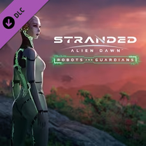 Stranded Alien Dawn Robots and Guardians